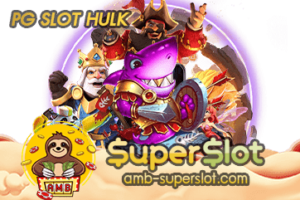 PG SLOT HULK