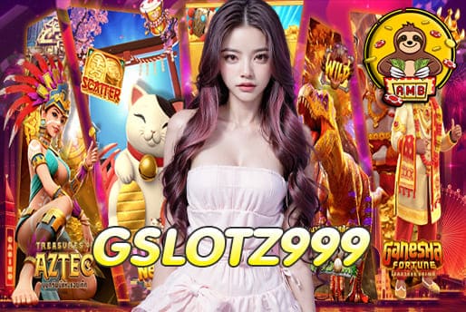 GSLOTZ999