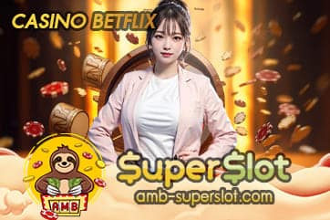 CASINO BETFLIX