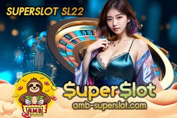 SUPERSLOT SL22